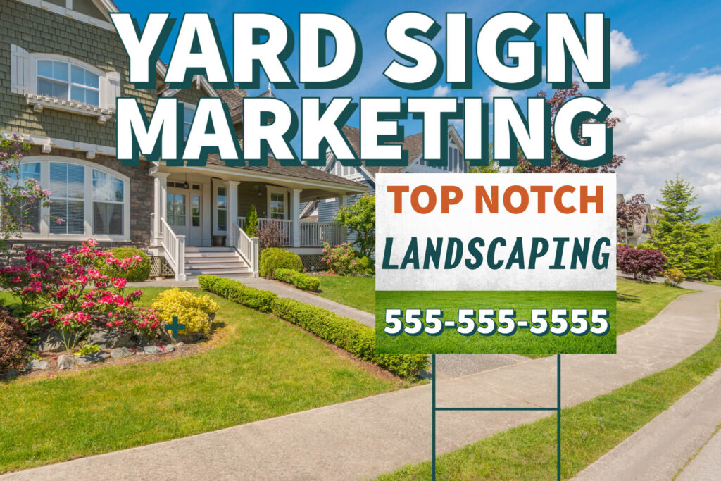 yard sign marketing image with yard sign for landscaping company.